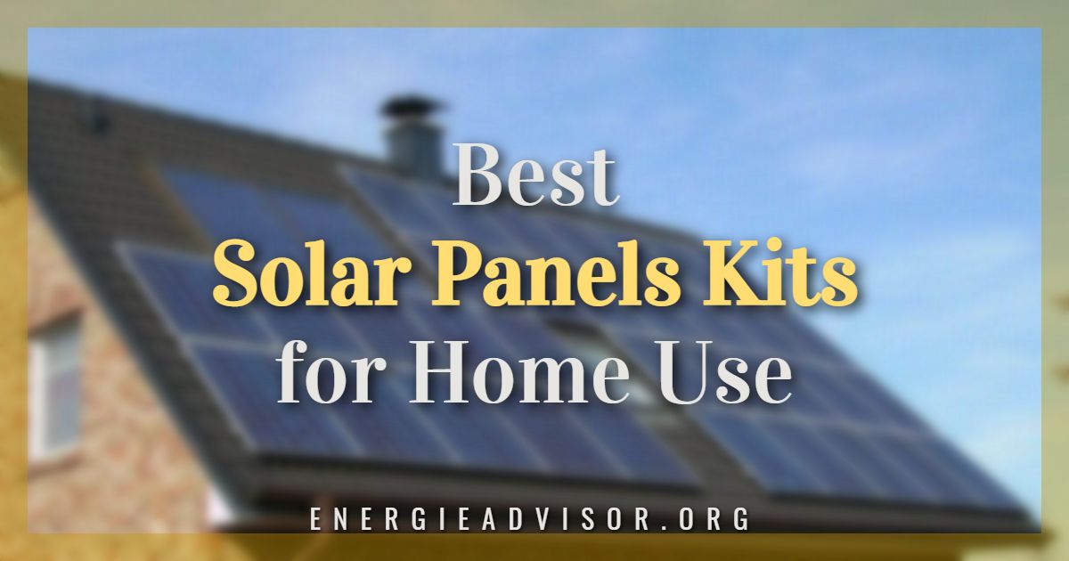 Best Solar Panels Kits for Home Use