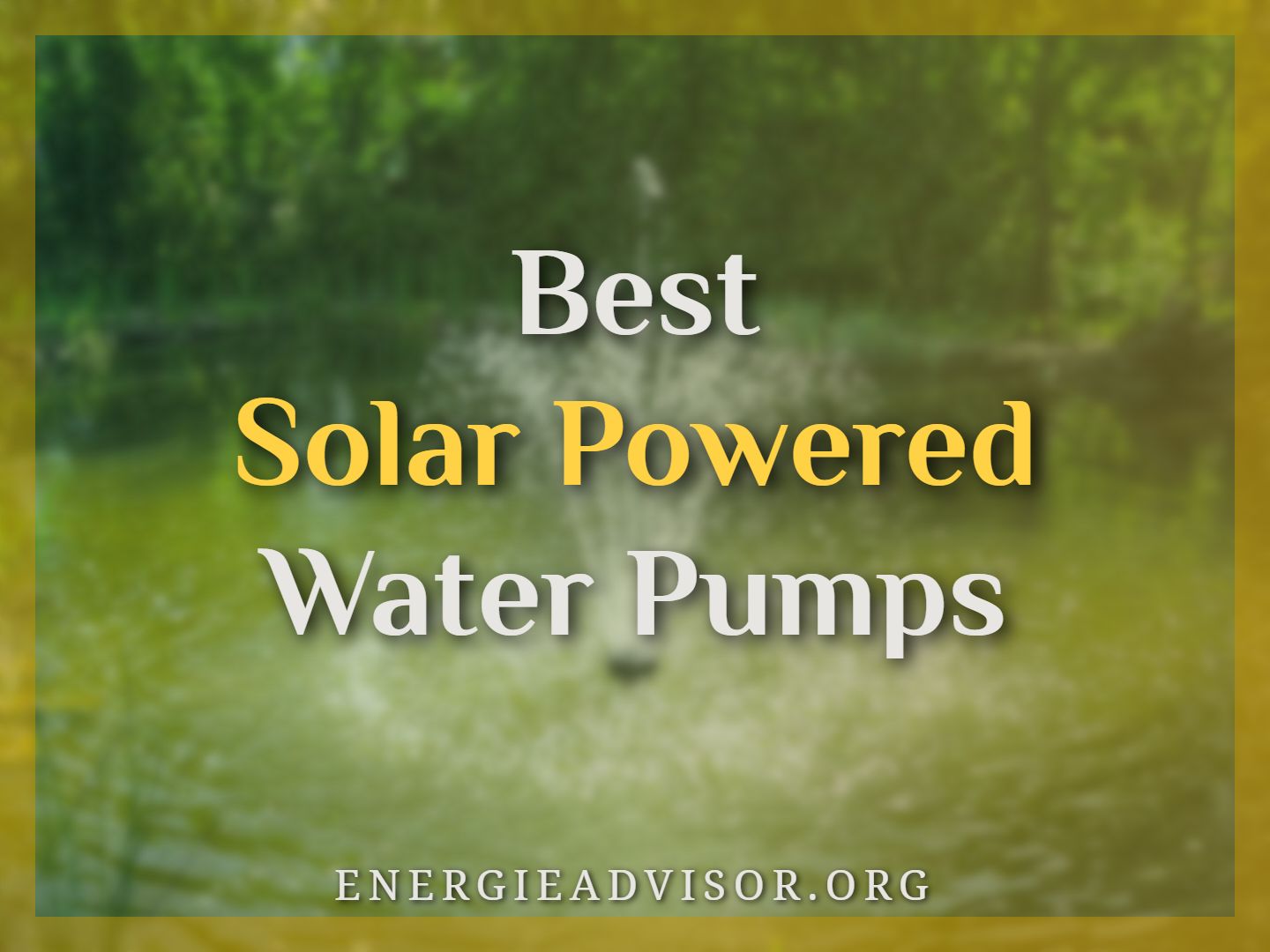 Best Solar Powered Water Pumps