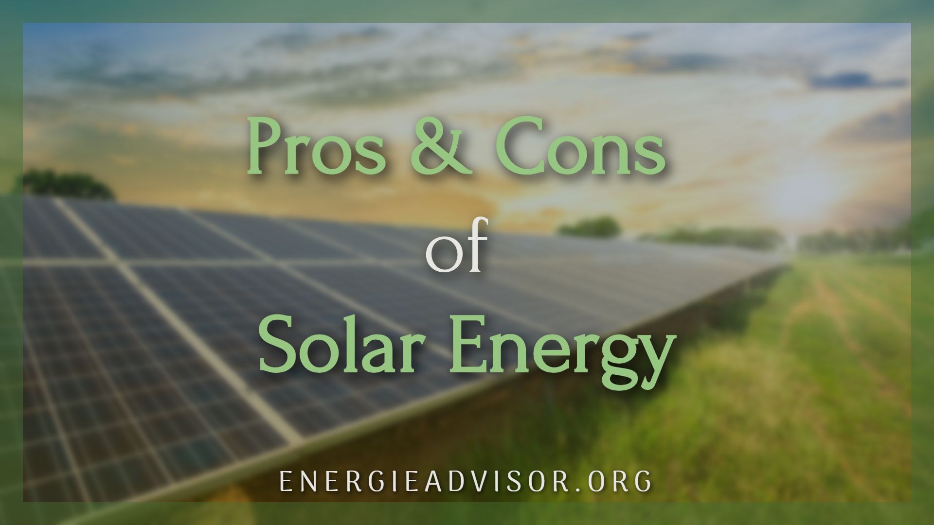 Pros and Cons of Solar Energy